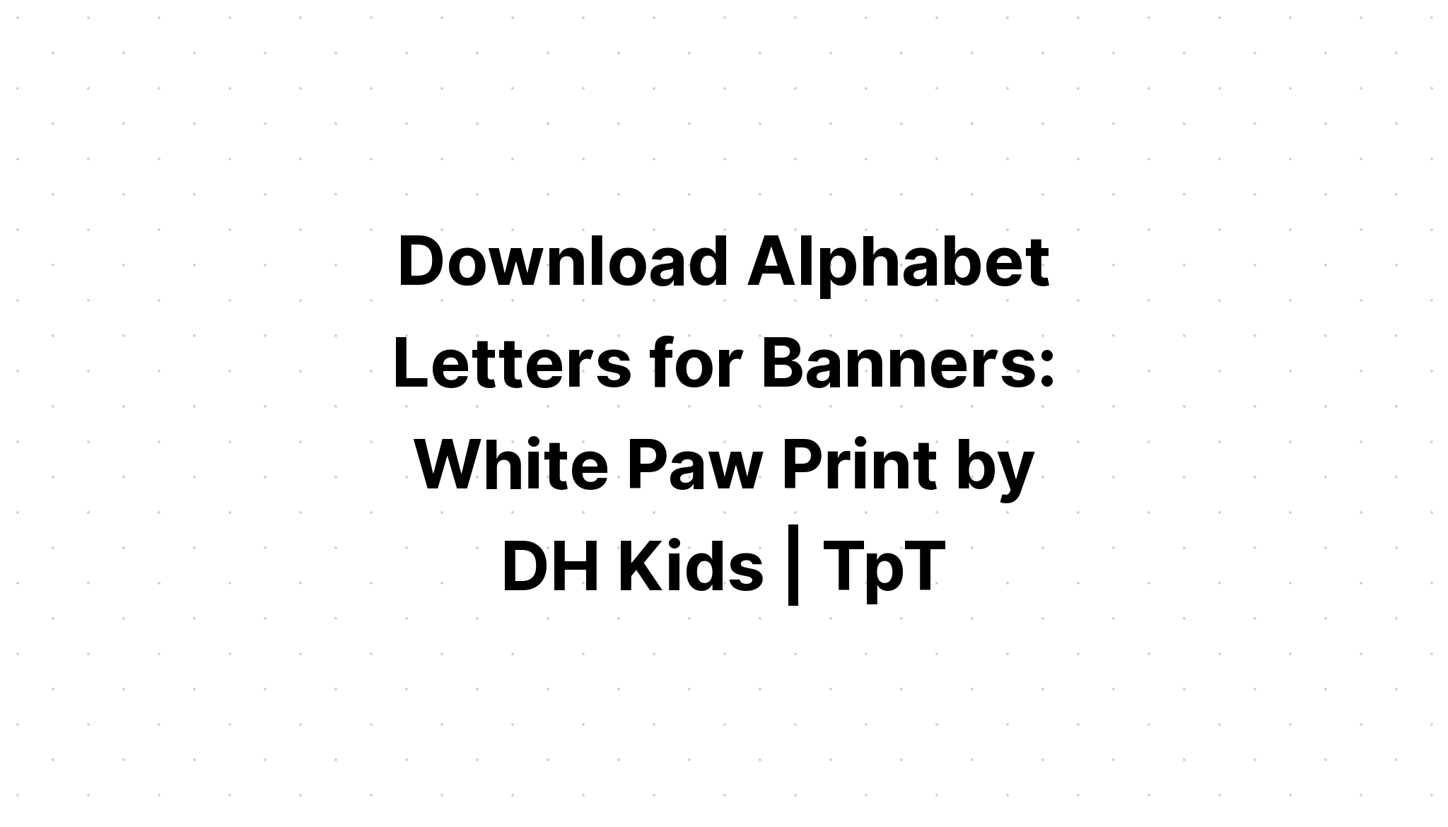 Download Scrabble Tiles Alphabet Az Paw Print SVG File